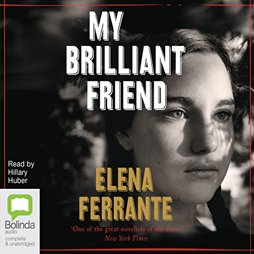 Elena Ferrante - My Brilliant Friend Audiobook