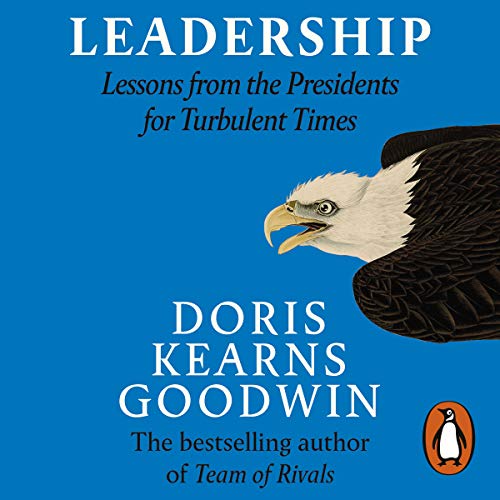Doris Kearns Goodwin - Leadership Audiobook