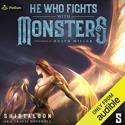 Shirtaloon, Travis Deverell - He Who Fights With Monsters 7 Audiobook