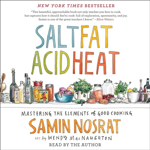 Samin Nosrat - Salt, Fat, Acid, Heat Audiobook