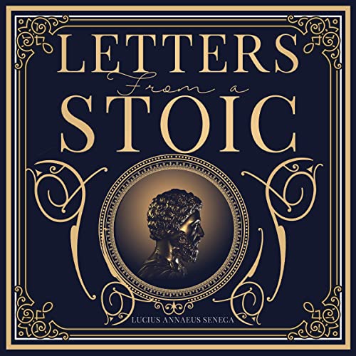 Lucius Annaeus Seneca - Letters from a Stoic Audiobook