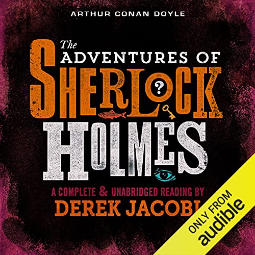 Sir Arthur Conan Doyle - The Adventures of Sherlock Holmes Audiobook