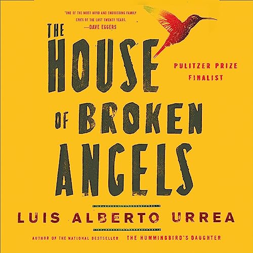 Luis Alberto Urrea - The House of Broken Angels Audiobook