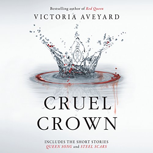 Victoria Aveyard - Cruel Crown Audiobook