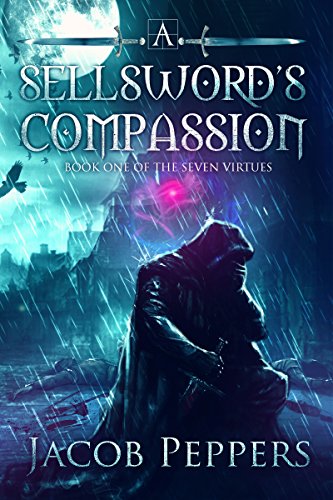 Jacob Peppers - A Sellsword'S Compassion Audiobook