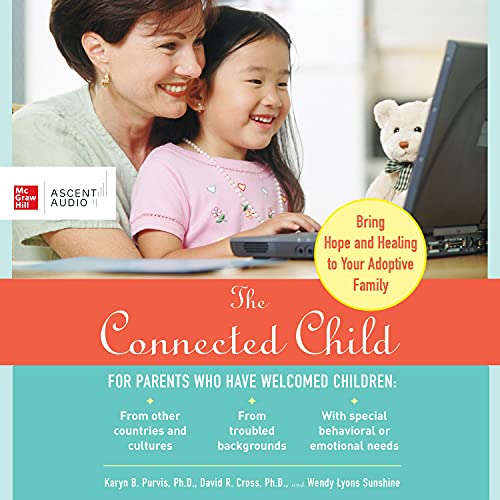 Karyn B. Purvis - The Connected Child Audiobook