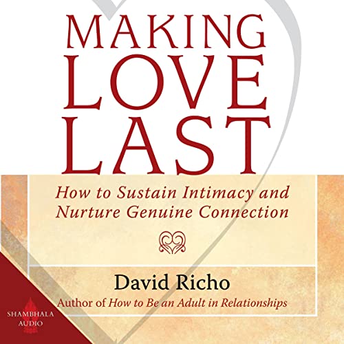 David Richo - Making Love Last Audiobook