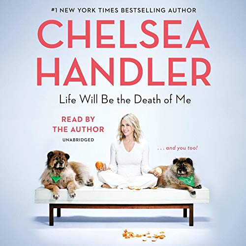 Life Will Be the Death of Me: ... And You Too! Audiobook