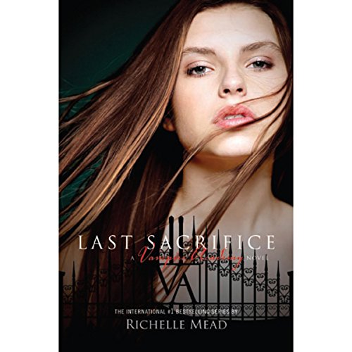 Last Sacrifice Audiobook by Richelle Mead