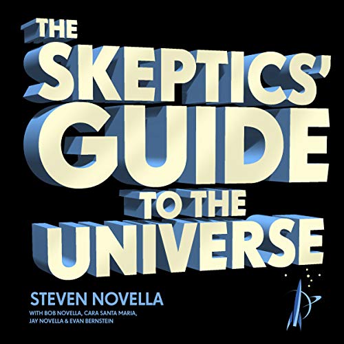 Steven Novella - The Skeptics' Guide to the Universe Audiobook