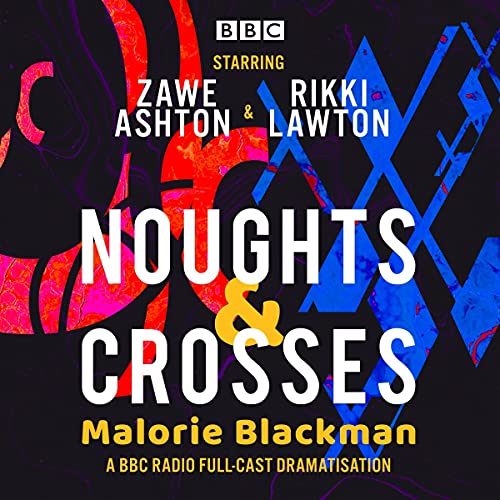 Malorie Blackman - Noughts &Amp; Crosses Audiobook