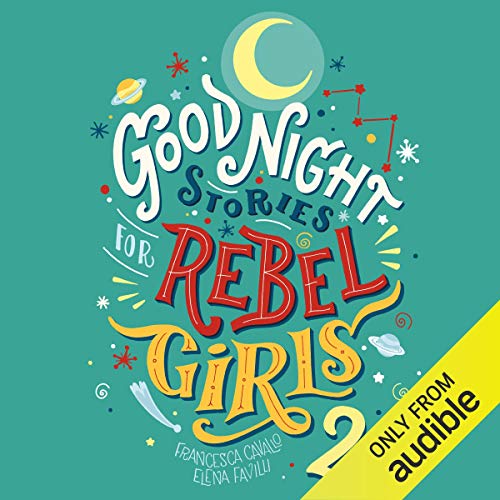 Elena Favilli - Goodnight Stories for Rebel Girls 2 Audiobook