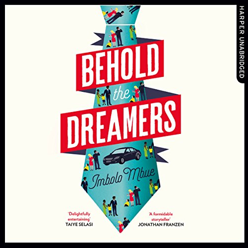 Imbolo Mbue - Behold the Dreamers Audiobook