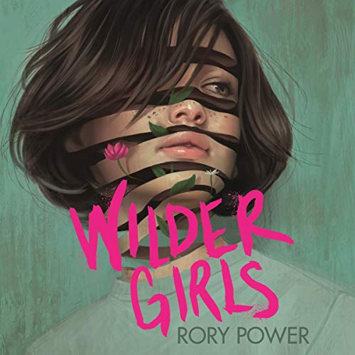 Rory Power - Wilder Girls Audiobook