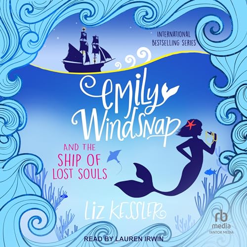 Liz Kessler - Emily Windsnap And the Ship of Lost Souls Audiobook