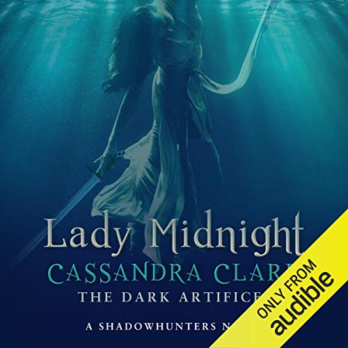 Lady Midnight Audiobook - Cassandra Clare (The Dark Artifices Book 1)