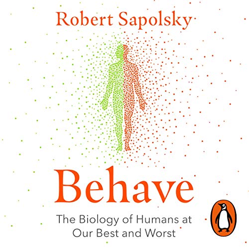 Robert M Sapolsky - Behave Audiobook