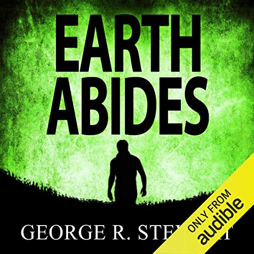 George R. Stewart - Earth Abides Audiobook