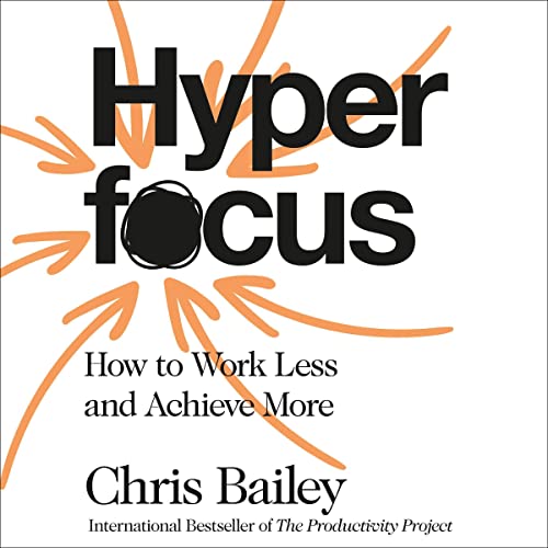 Chris Bailey - Hyperfocus Audiobook