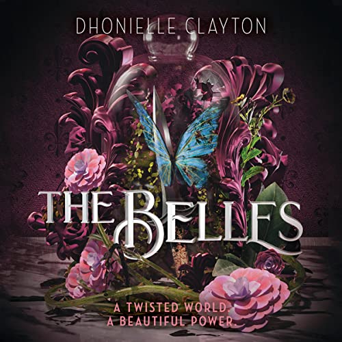 Dhonielle Clayton - The Belles Audiobook