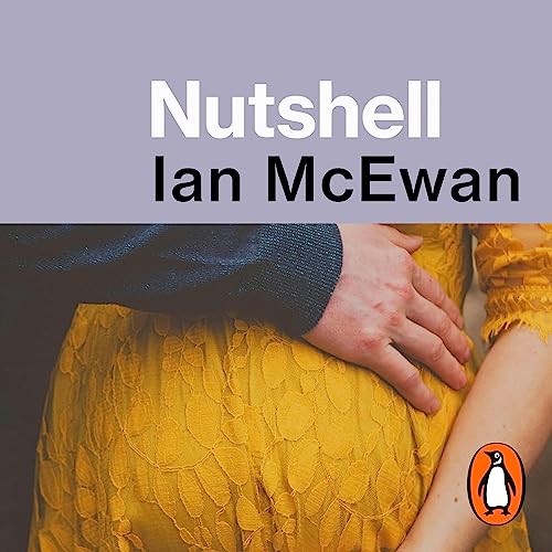 Ian Mcewan - Nutshell Audiobook