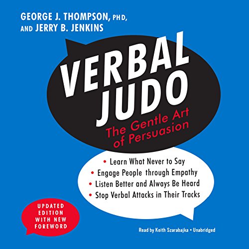 George Thompson Phd - Verbal Judo, Updated Edition Audiobook