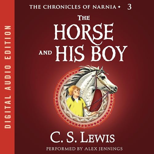 C. S. Lewis - The Horse And His Boy Audiobook