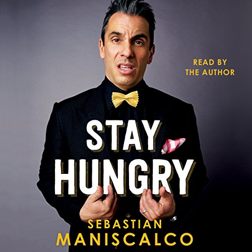 Sebastian Maniscalco - Stay Hungry Audiobook