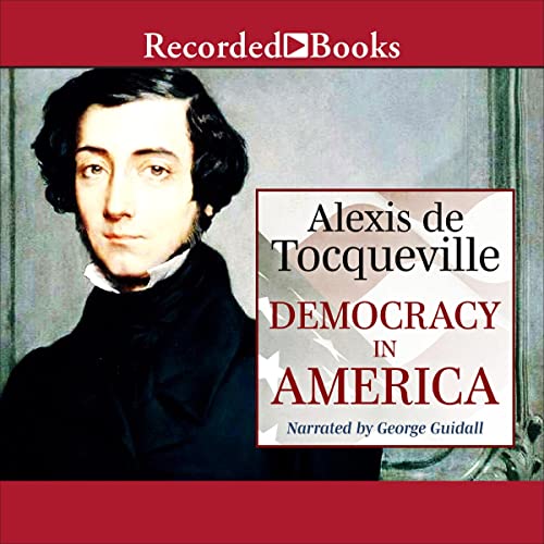 Alexis De Tocqueville - Democracy in America Audiobook
