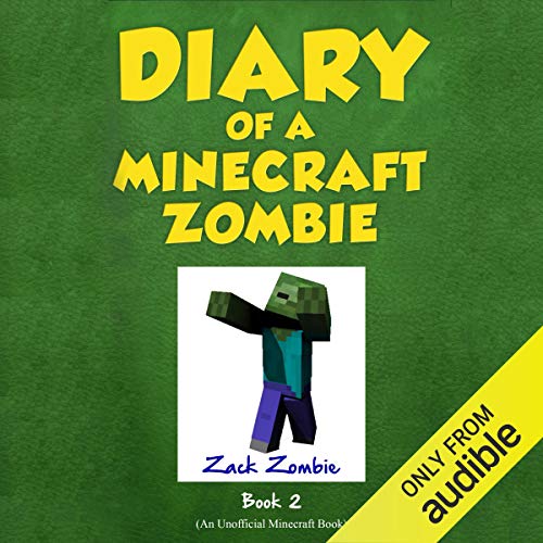 Zack Zombie - Diary of a Minecraft Zombie Book 1 Audiobook