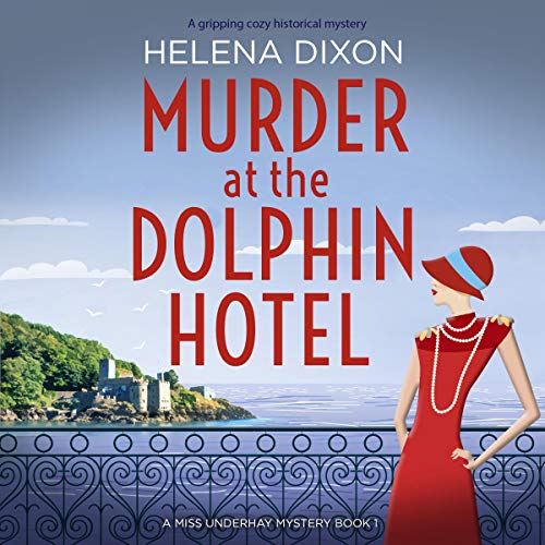 Helena Dixon - Murder at the Dolphin Hotel Audiobook