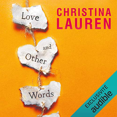 Christina Lauren - Love And Other Words Audiobook