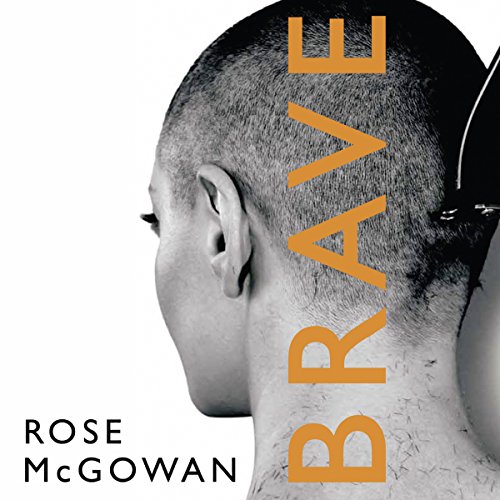 Rose Mcgowan - Brave Audiobook