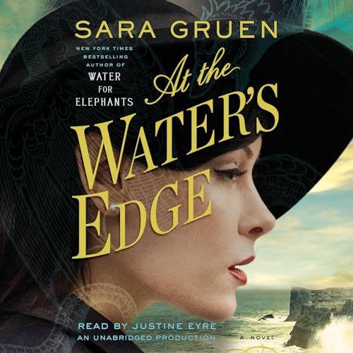 Sara Gruen - At the Water'S Edge Audiobook