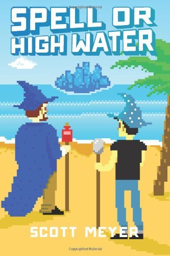 Scott Meyer - Spell Or High Water Audiobook