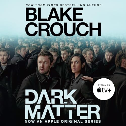 Blake Crouch - Dark Matter Audiobook