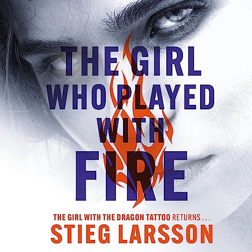 Stieg Larsson - The Girl Who Played With Fire Audiobook