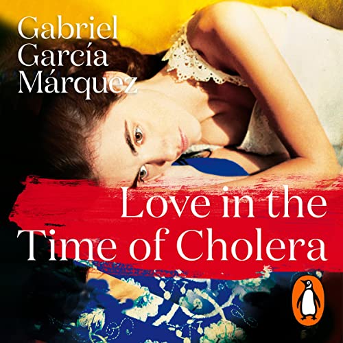 Gabriel Garcia Marquez - Love in the Time of Cholera Audiobook