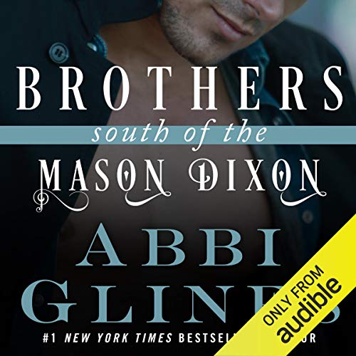 Abbi Glines - Brothers South of the Mason Dixon Audiobook
