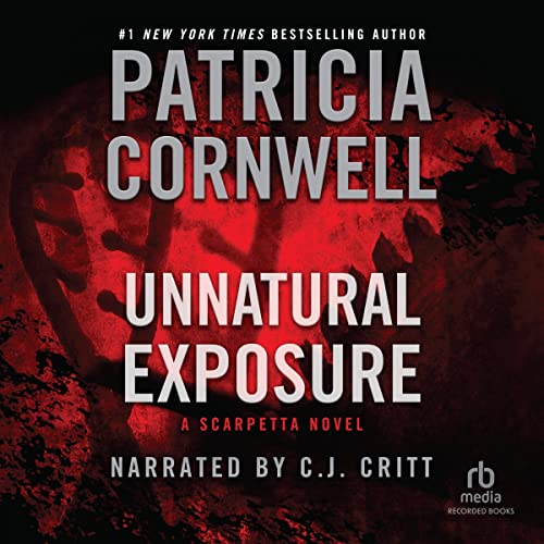Patricia Cornwell - Unnatural Exposure Audiobook