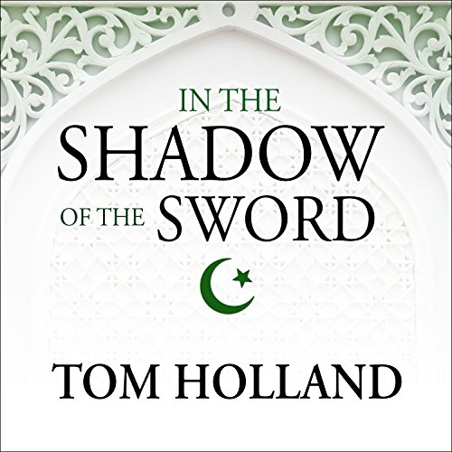 Tom Holland - In The Shadow Of The Sword Audiobook
