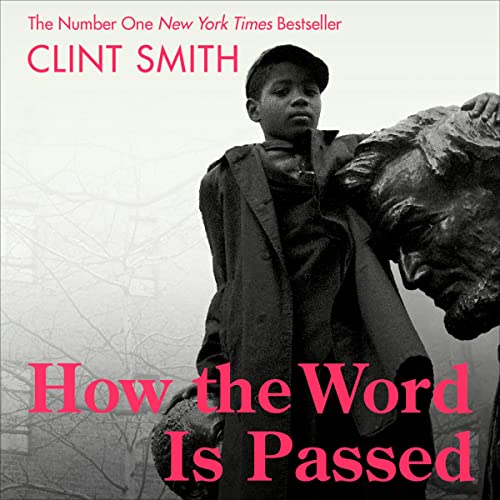 Clint Smith - How the Word Is Passed Audiobook