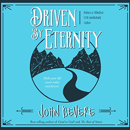 John Bevere - Driven by Eternity Audiobook