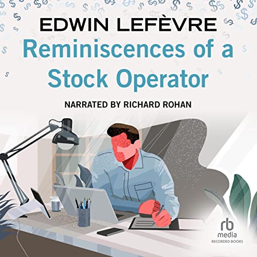 Edwin Lefèvre - Reminiscences of a Stock Operator Audiobook