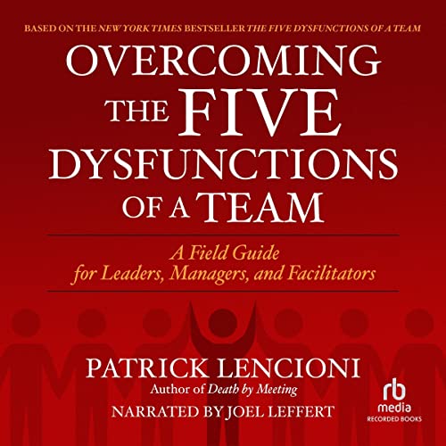 Patrick M. Lencioni - The Five Dysfunctions of a Team Audiobook
