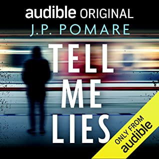J. P. Pomare - Tell Me Lies Audiobook