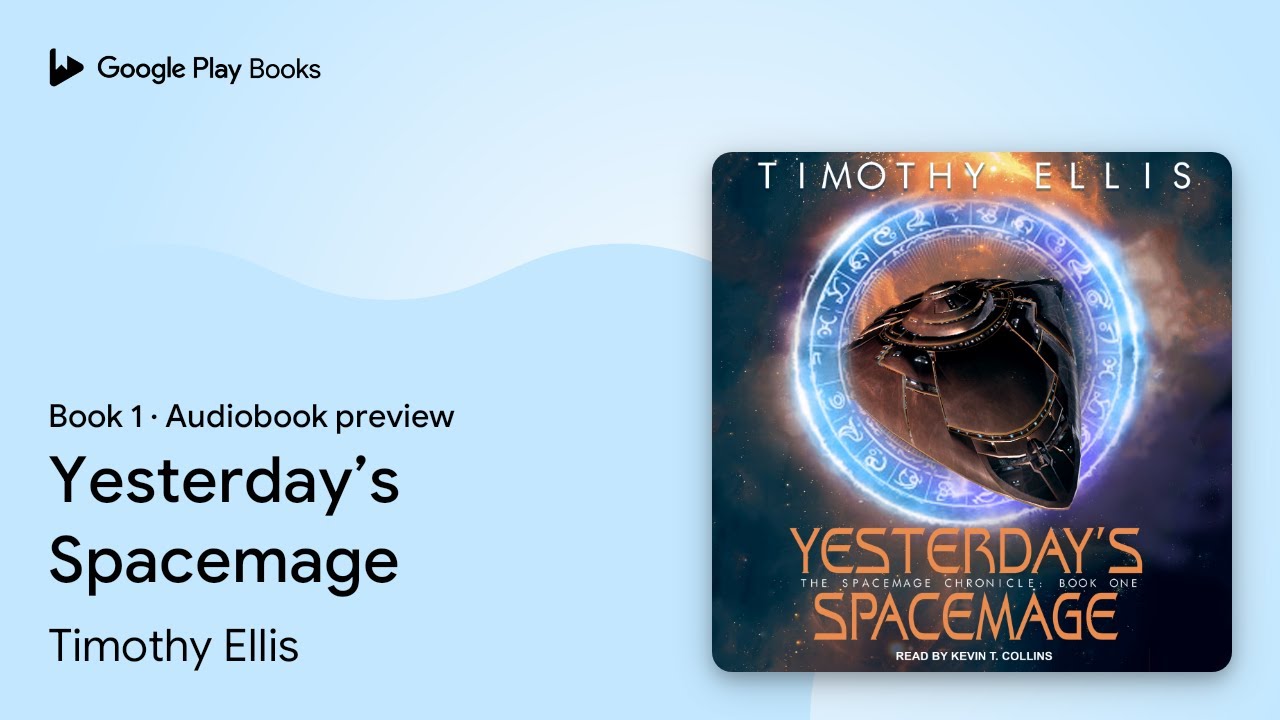 Timothy Ellis - Yesterday'S Spacemage Audiobook