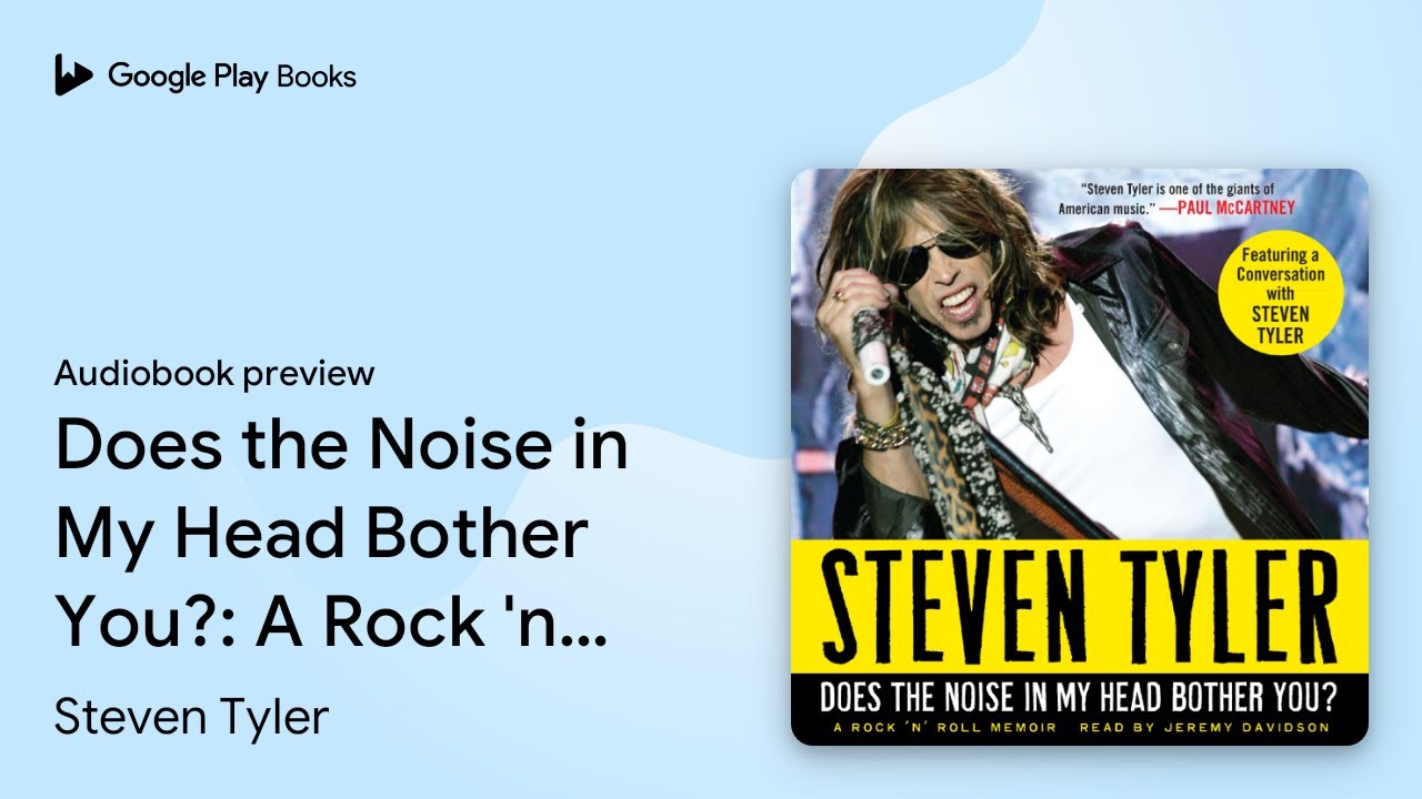 Steven Tyler - Does the Noise in My Head Bother You? Audiobook