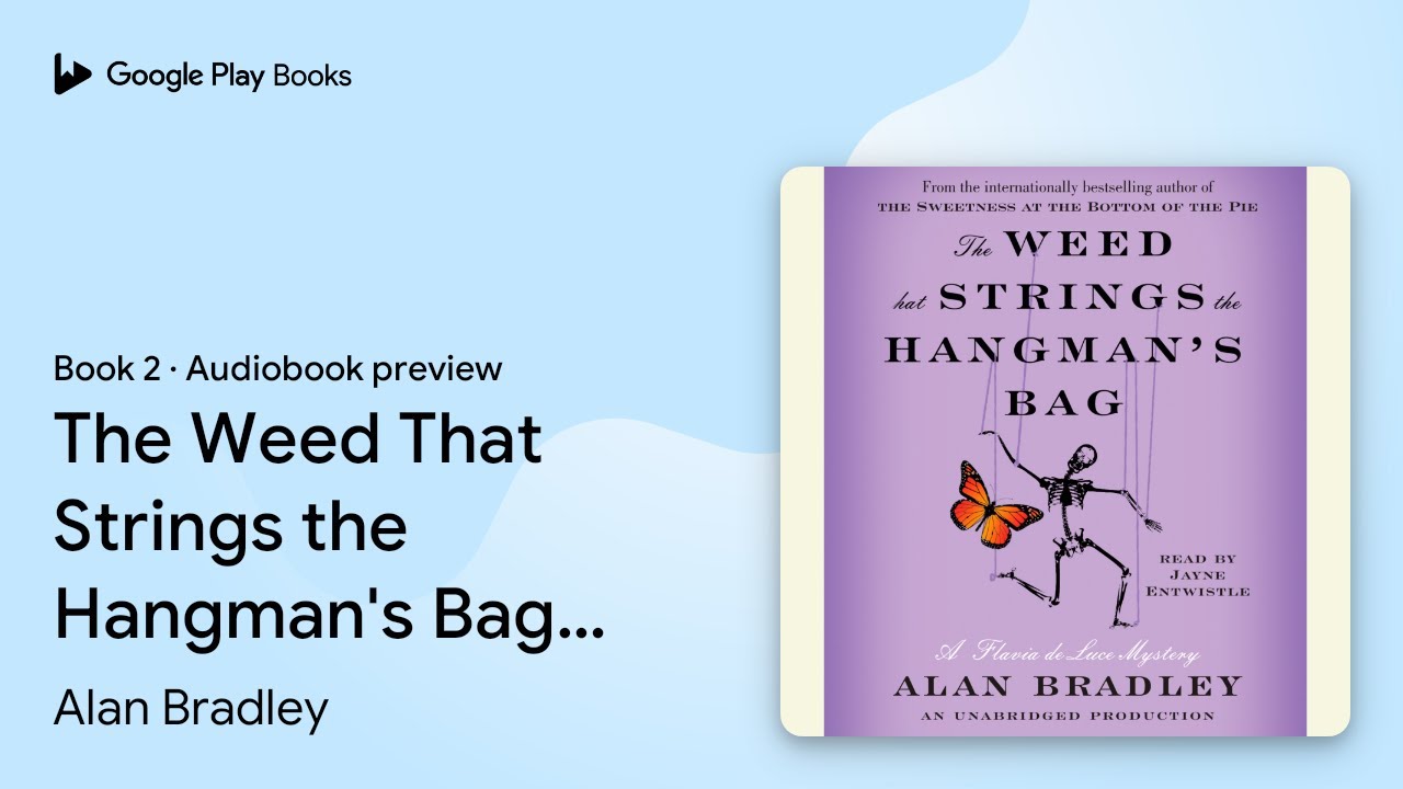 Alan Bradley - The Weed That Strings the Hangman'S Bag Audiobook