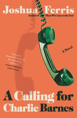 Joshua Ferris - A Calling for Charlie Barnes Audiobook
